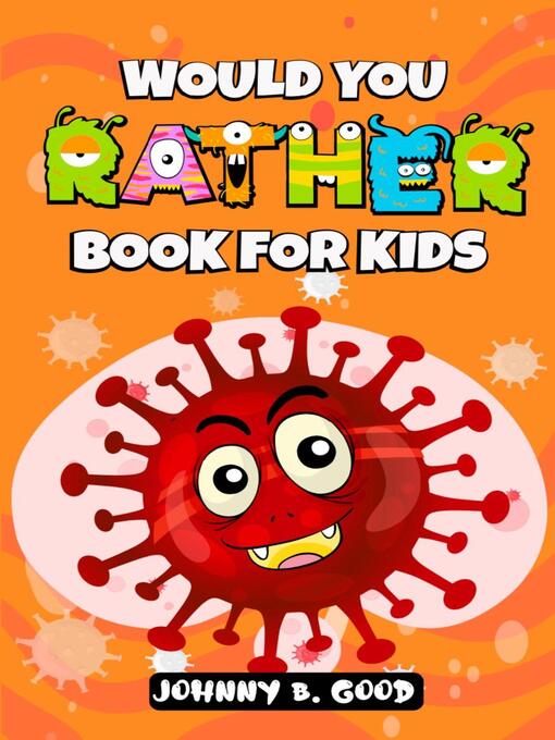 Title details for Would You Rather Book For Kids by Johnny B. Good - Available